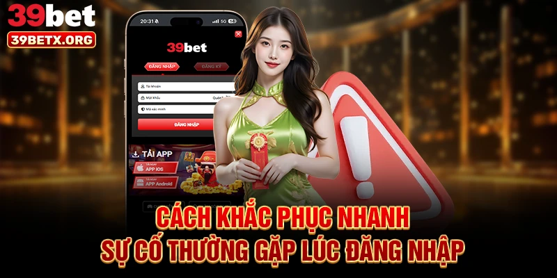 cach-khac-phuc-nhanh-su-co-thuong-gap-luc-dang-nhap