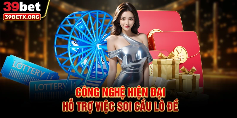 cong-nghe-hien-dai-ho-tro-viec-soi-cau-lo-de