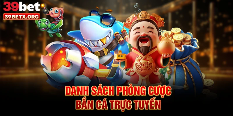 danh-sach-phong-cuoc-ban-ca-truc-tuyen