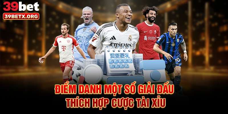 diem-danh-mot-so-giai-dau-thich-hop-cuoc-tai-xiu