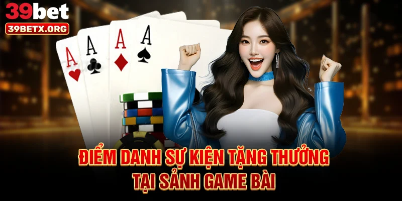 diem-danh-su-kien-tang-thuong-tai-sanh-game-bai