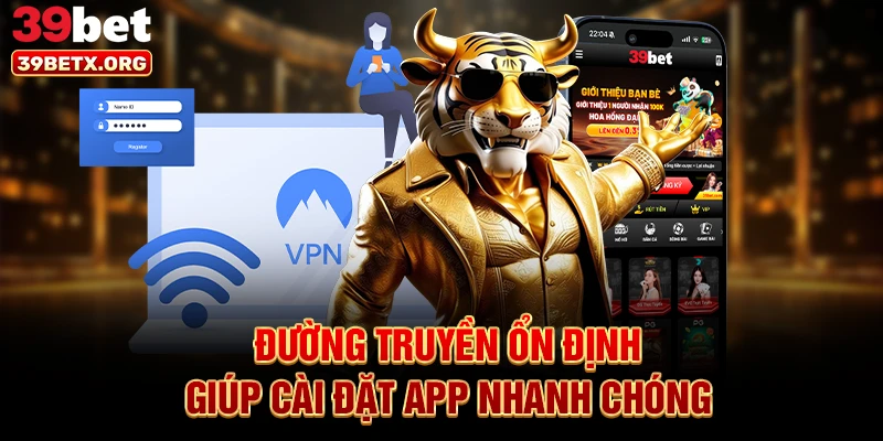 duong-truyen-on-dinh-giup-cai-dat-app-nhanh-chong