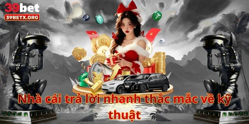 nha-cai-tra-loi-nhanh-thac-mac-ve-ky-thuat