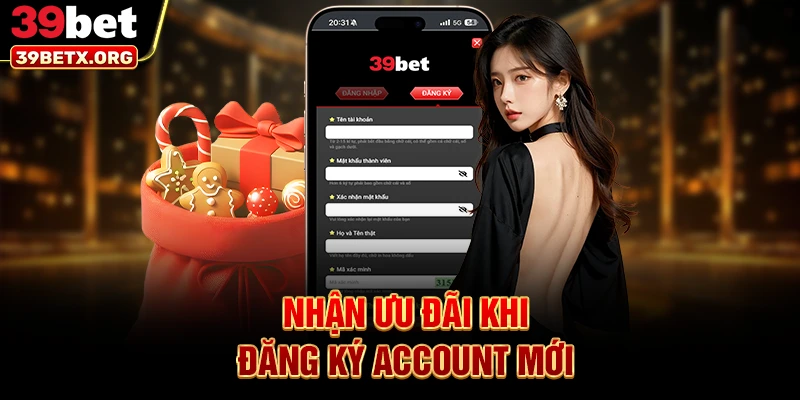 nhan-uu-dai-khi-dang-ky-account-moi