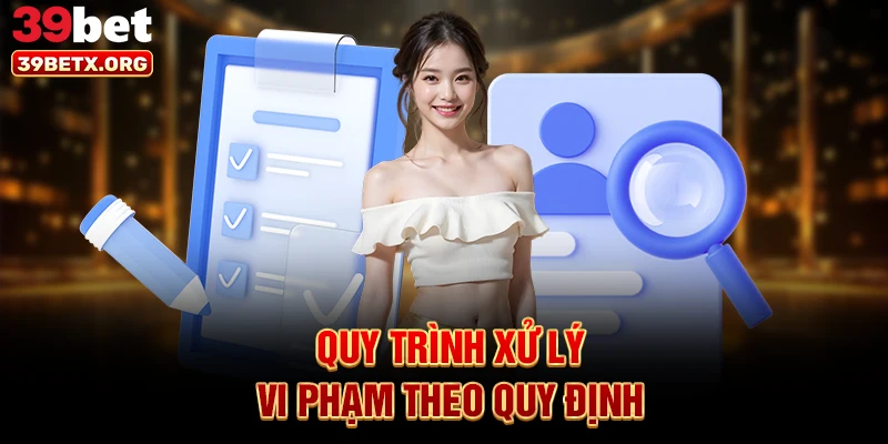 quy-trinh-xu-ly-vi-pham-theo-quy-dinh