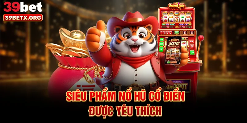 sieu-pham-no-hu-co-dien-duoc-yeu-thich