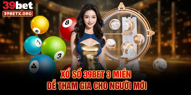 xo-so-39bet-3-mien-de-tham-gia-cho-nguoi-moi